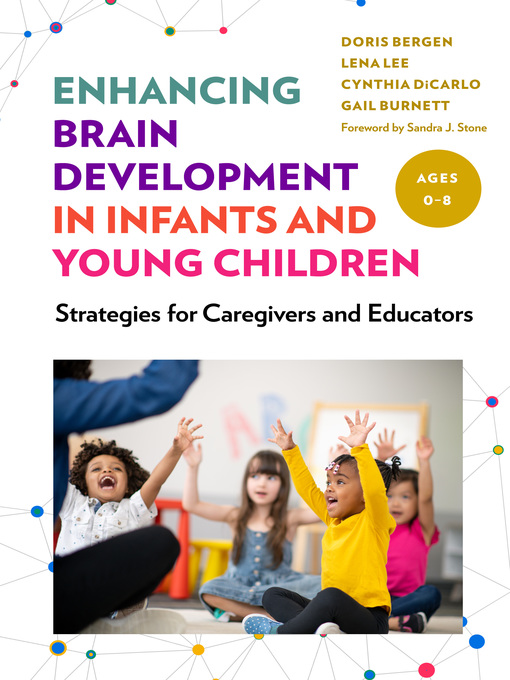 Title details for Enhancing Brain Development in Infants and Young Children by Doris Bergen - Available